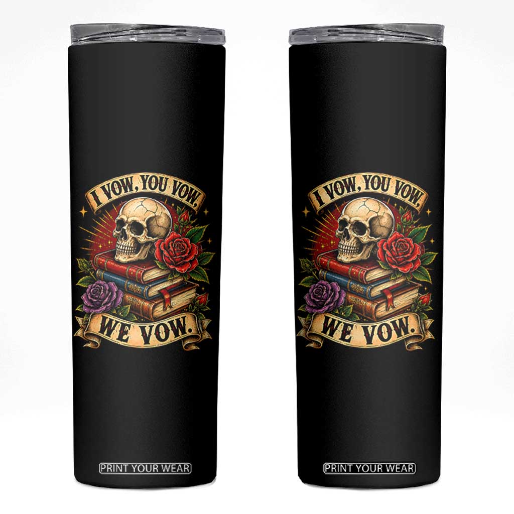 Vintage Skull Roses Gothic Dark Academia Aesthetic Skinny Tumbler I Vow You Vow We Vow Fantasy Fiction Bookish Gift