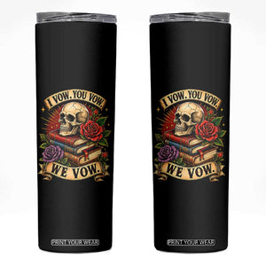 Vintage Skull Roses Gothic Dark Academia Aesthetic Skinny Tumbler I Vow You Vow We Vow Fantasy Fiction Bookish Gift