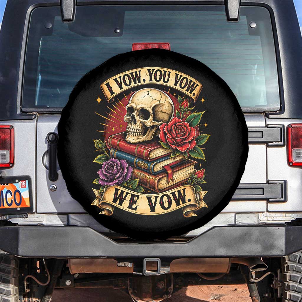Vintage Skull Roses Gothic Dark Academia Aesthetic Spare Tire Cover I Vow You Vow We Vow Fantasy Fiction Bookish Gift TS02 No hole Black Print Your Wear