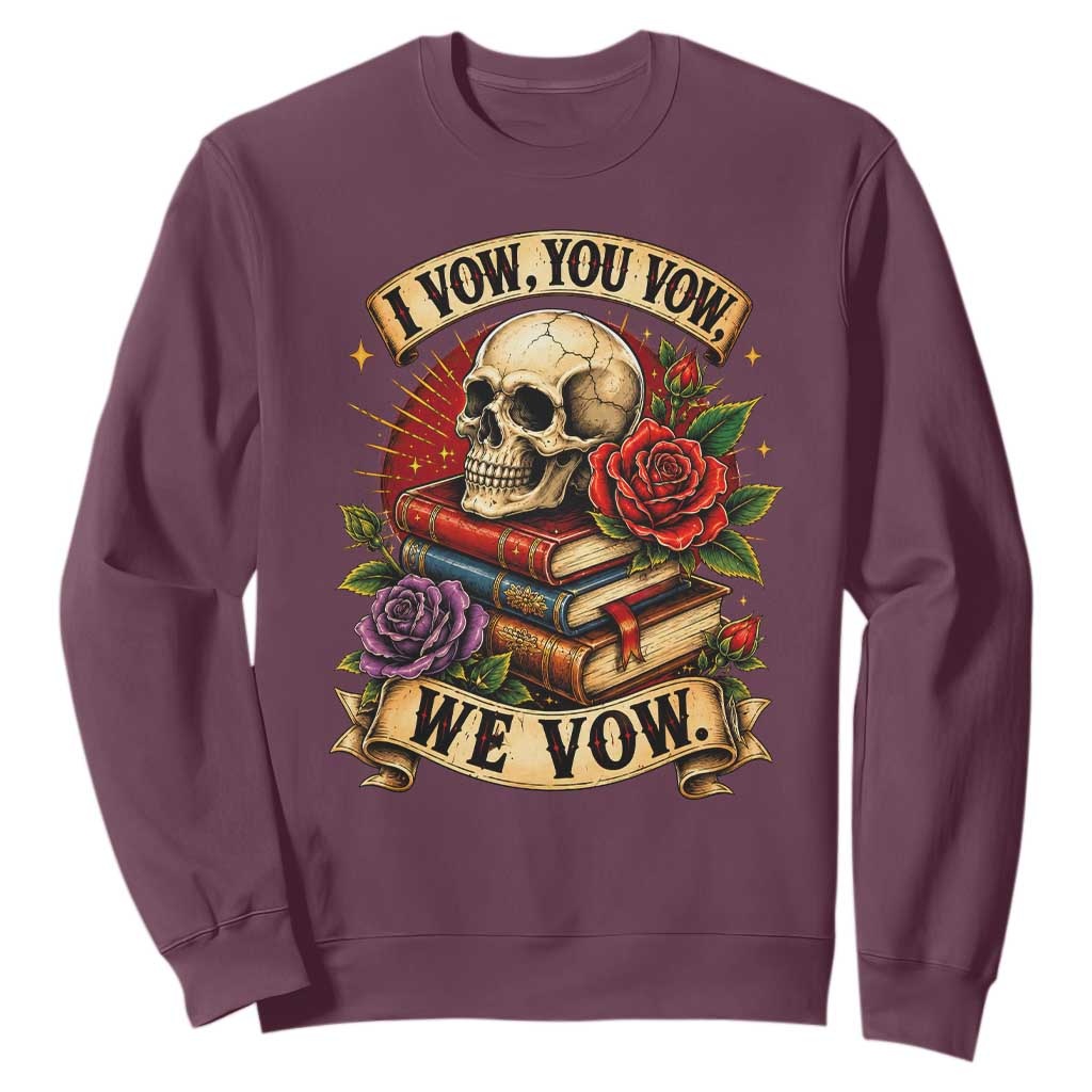 Vintage Skull Roses Gothic Dark Academia Aesthetic Sweatshirt I Vow You Vow We Vow Fantasy Fiction Bookish Gift