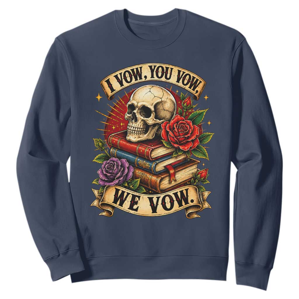 Vintage Skull Roses Gothic Dark Academia Aesthetic Sweatshirt I Vow You Vow We Vow Fantasy Fiction Bookish Gift