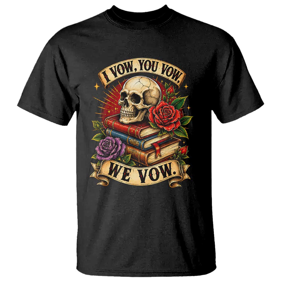 Vintage Skull Roses Gothic Dark Academia Aesthetic T Shirt I Vow You Vow We Vow Fantasy Fiction Bookish Gift