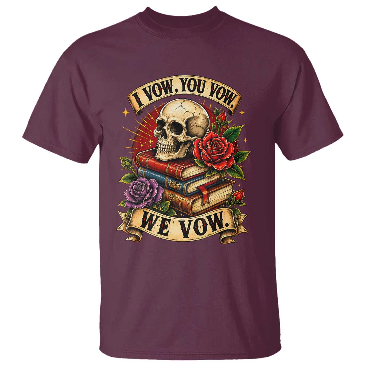 Vintage Skull Roses Gothic Dark Academia Aesthetic T Shirt I Vow You Vow We Vow Fantasy Fiction Bookish Gift