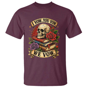 Vintage Skull Roses Gothic Dark Academia Aesthetic T Shirt I Vow You Vow We Vow Fantasy Fiction Bookish Gift