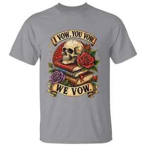 Vintage Skull Roses Gothic Dark Academia Aesthetic T Shirt I Vow You Vow We Vow Fantasy Fiction Bookish Gift
