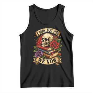 Vintage Skull Roses Gothic Dark Academia Aesthetic Tank Top I Vow You Vow We Vow Fantasy Fiction Bookish Gift