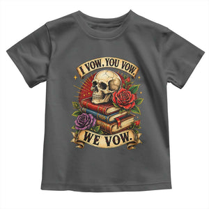 Vintage Skull Roses Gothic Dark Academia Aesthetic Toddler T Shirt I Vow You Vow We Vow Fantasy Fiction Bookish Gift