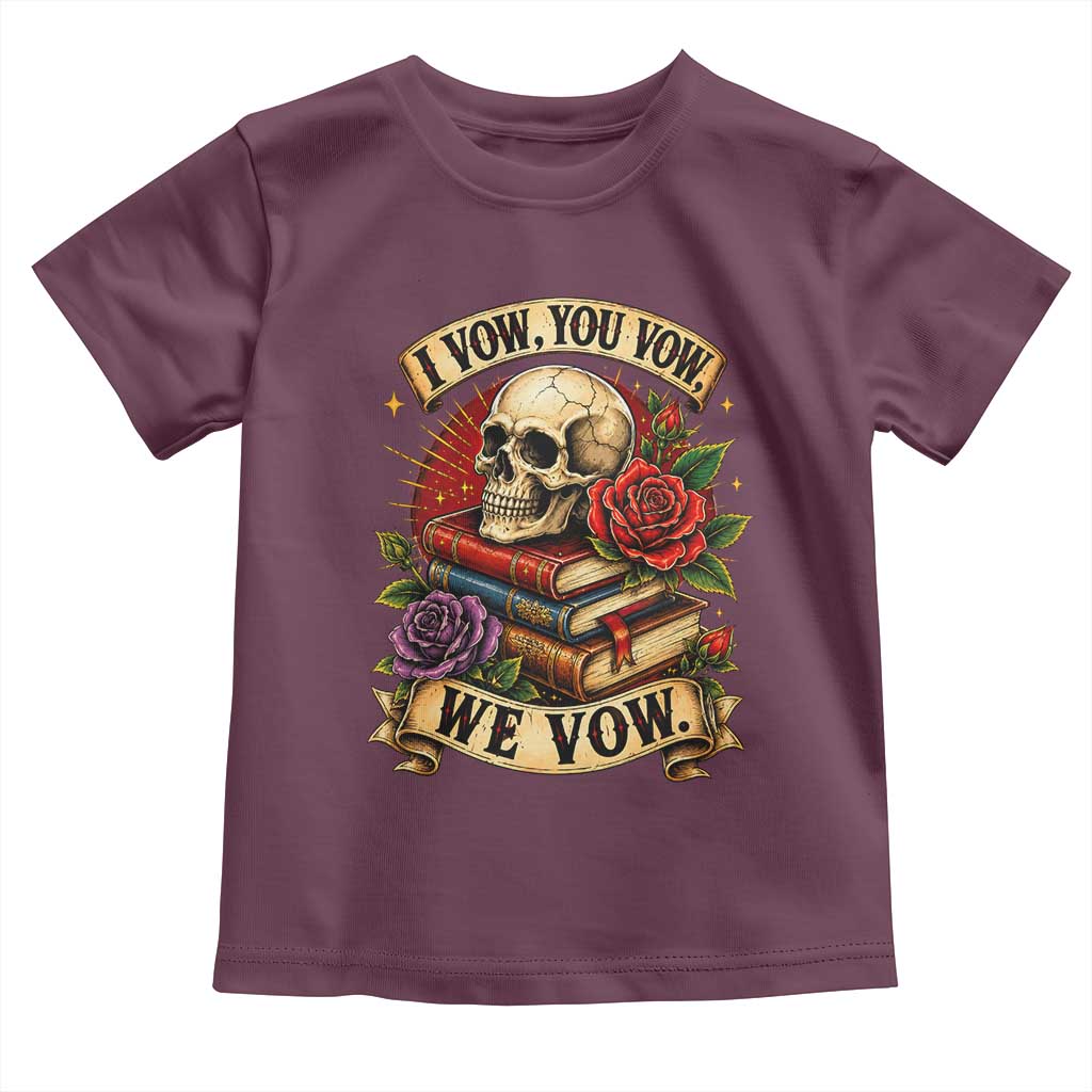 Vintage Skull Roses Gothic Dark Academia Aesthetic Toddler T Shirt I Vow You Vow We Vow Fantasy Fiction Bookish Gift