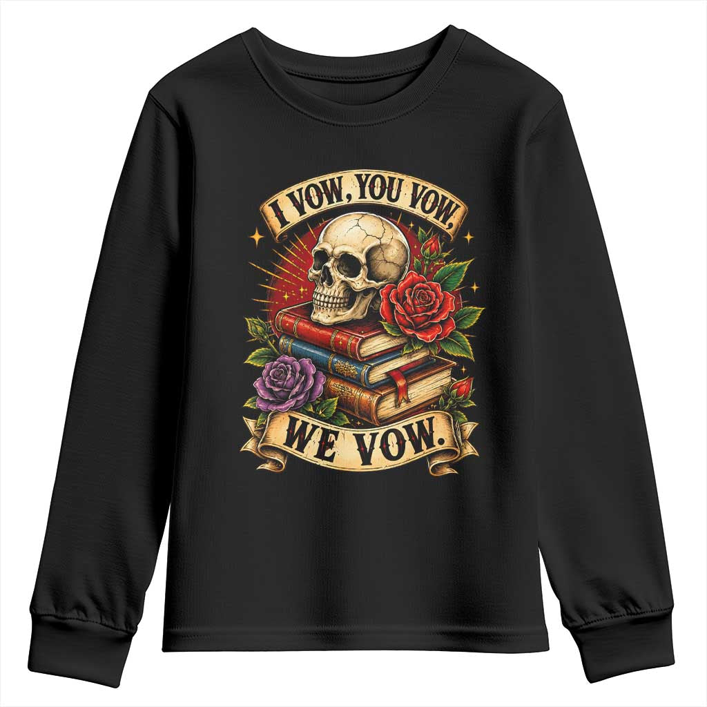 Vintage Skull Roses Gothic Dark Academia Aesthetic Youth Sweatshirt I Vow You Vow We Vow Fantasy Fiction Bookish Gift
