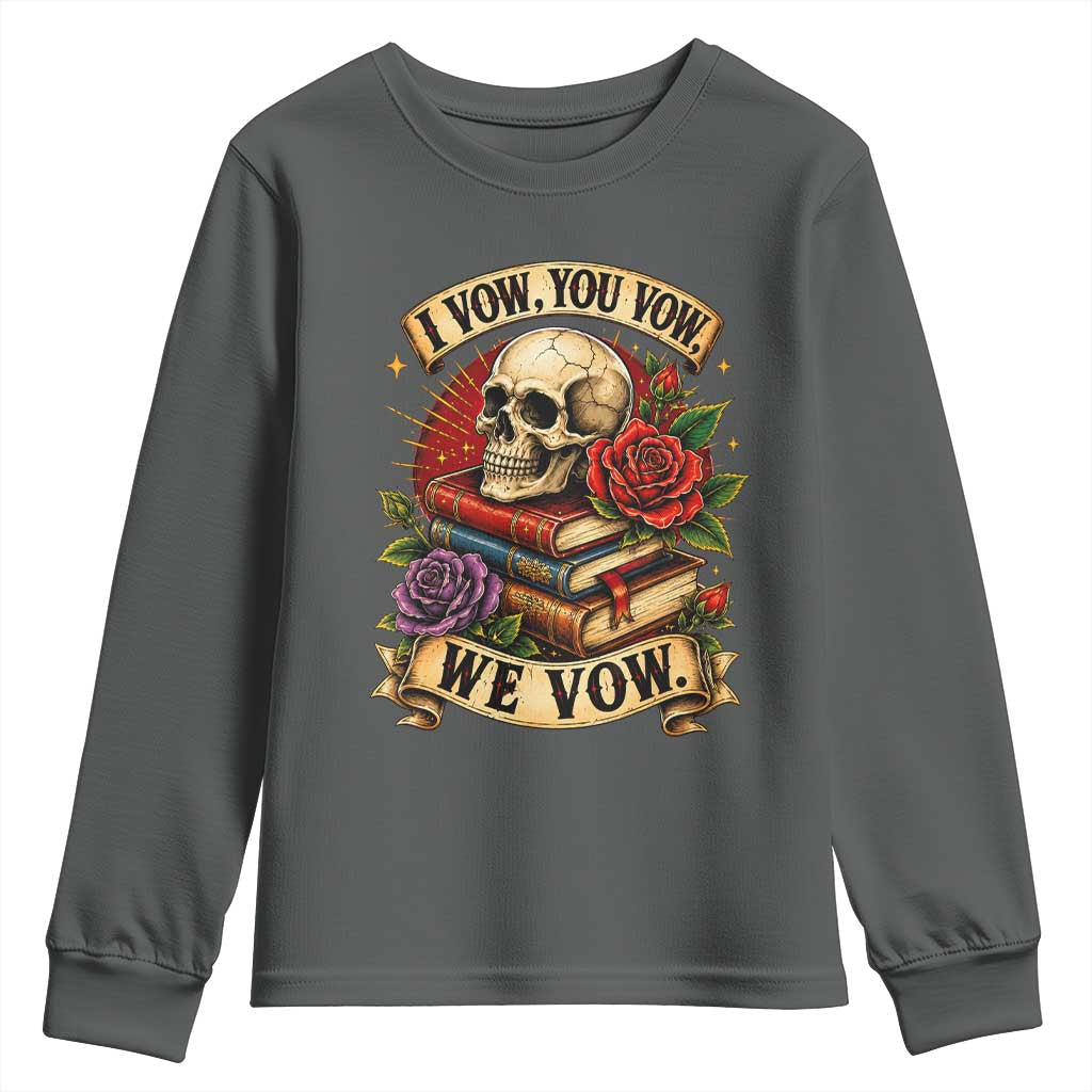 Vintage Skull Roses Gothic Dark Academia Aesthetic Youth Sweatshirt I Vow You Vow We Vow Fantasy Fiction Bookish Gift
