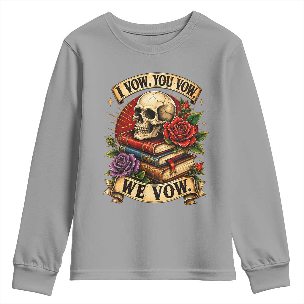 Vintage Skull Roses Gothic Dark Academia Aesthetic Youth Sweatshirt I Vow You Vow We Vow Fantasy Fiction Bookish Gift