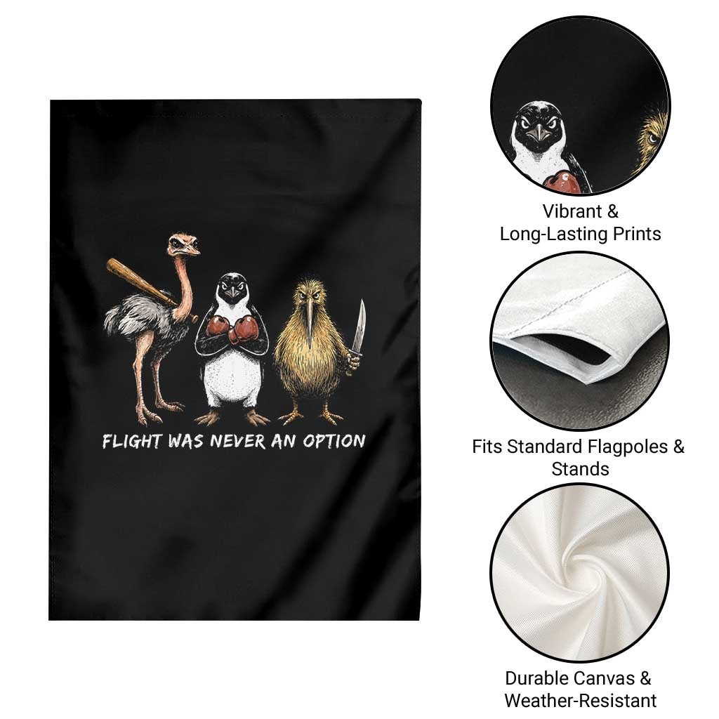Flight Was Never An Option Flightless Birds Garden Flag Funny Ostrich Penguin Kiwi Brawler Dark Humor Graphic