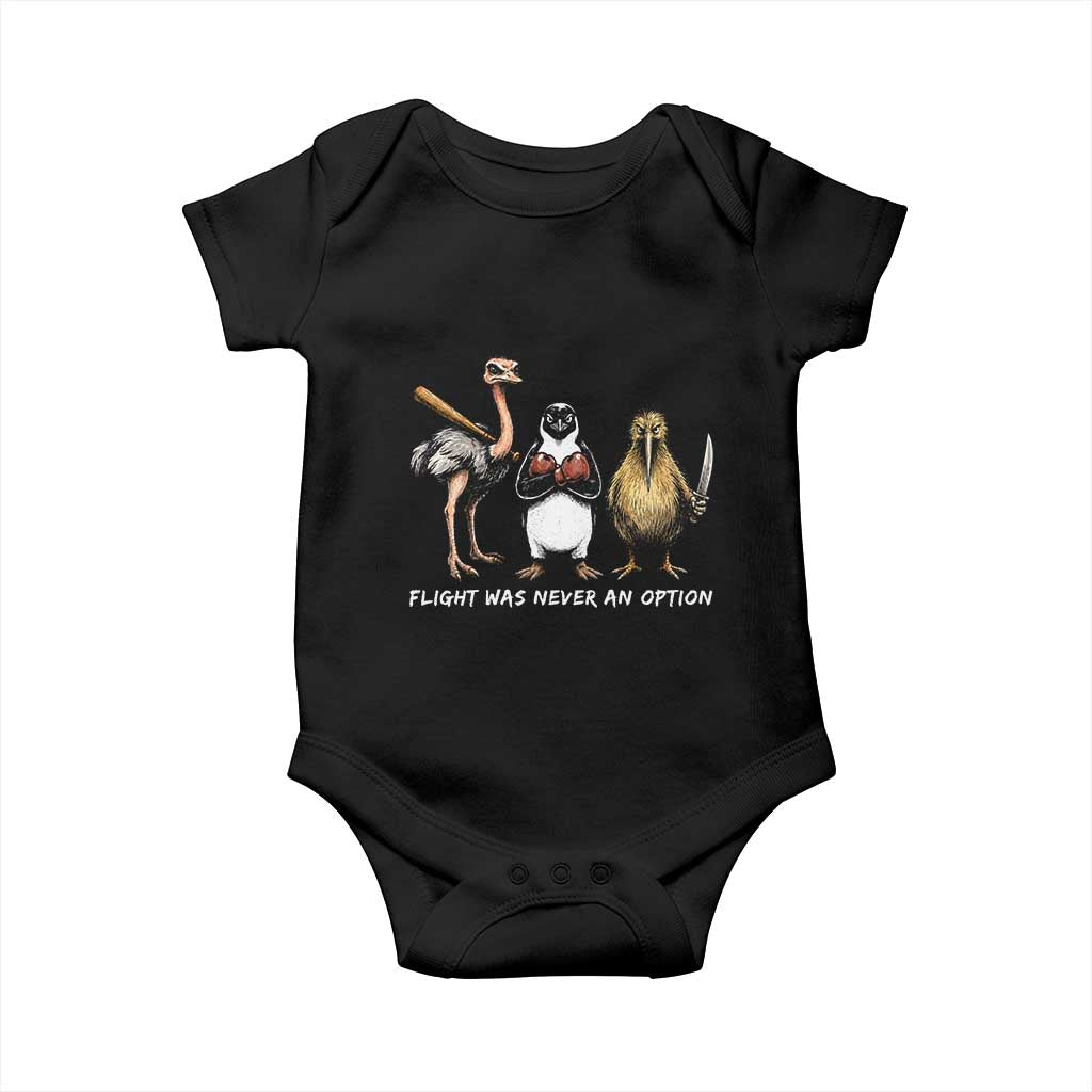 Flight Was Never An Option Flightless Birds Baby Onesie Funny Ostrich Penguin Kiwi Brawler Dark Humor Graphic TS02 Black Print Your Wear