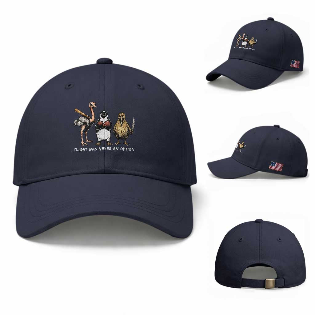 Flight Was Never An Option Flightless Birds Baseball Cap Funny Ostrich Penguin Kiwi Brawler Dark Humor Graphic