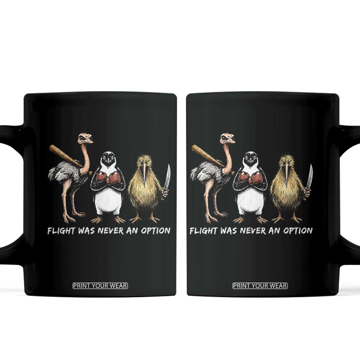 Flight Was Never An Option Flightless Birds Coffee Mug Funny Ostrich Penguin Kiwi Brawler Dark Humor Graphic