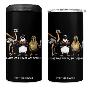 Flight Was Never An Option Flightless Birds 4 in 1 Can Cooler Tumbler Funny Ostrich Penguin Kiwi Brawler Dark Humor Graphic