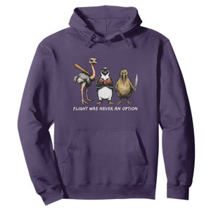 Flight Was Never An Option Flightless Birds Hoodie Funny Ostrich Penguin Kiwi Brawler Dark Humor Graphic