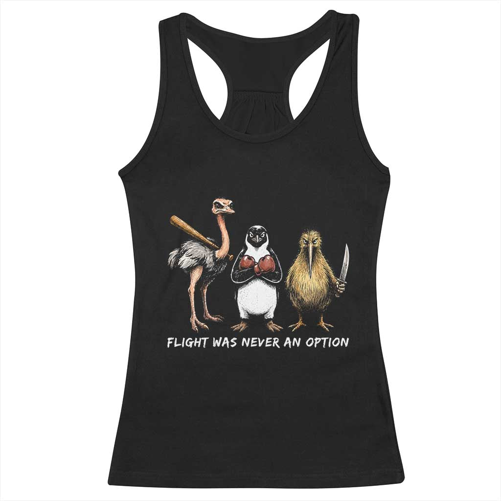 Flight Was Never An Option Flightless Birds Racerback Tank Top Funny Ostrich Penguin Kiwi Brawler Dark Humor Graphic TS02 Black Print Your Wear