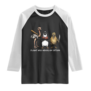 Flight Was Never An Option Flightless Birds Raglan Shirt Funny Ostrich Penguin Kiwi Brawler Dark Humor Graphic