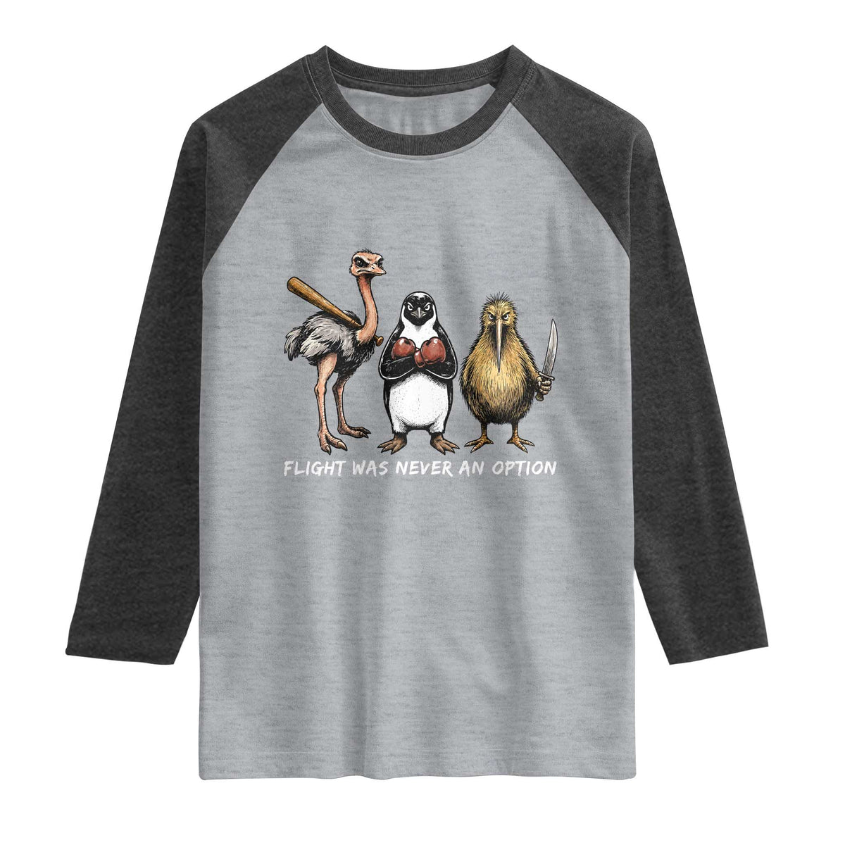 Flight Was Never An Option Flightless Birds Raglan Shirt Funny Ostrich Penguin Kiwi Brawler Dark Humor Graphic