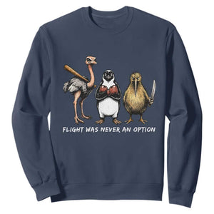 Flight Was Never An Option Flightless Birds Sweatshirt Funny Ostrich Penguin Kiwi Brawler Dark Humor Graphic