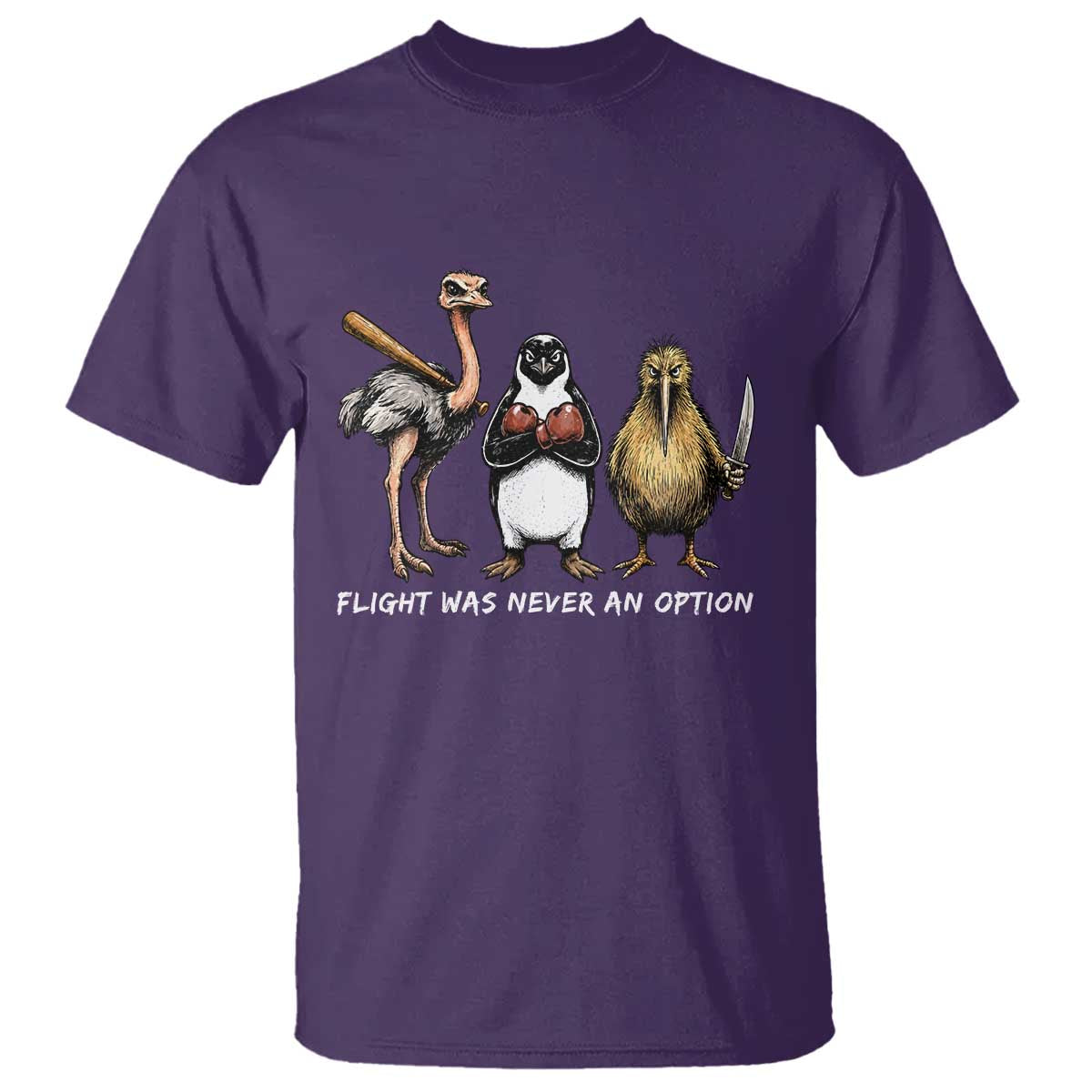 Flight Was Never An Option Flightless Birds T Shirt Funny Ostrich Penguin Kiwi Brawler Dark Humor Graphic