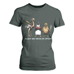 Flight Was Never An Option Flightless Birds T Shirt For Women Funny Ostrich Penguin Kiwi Brawler Dark Humor Graphic