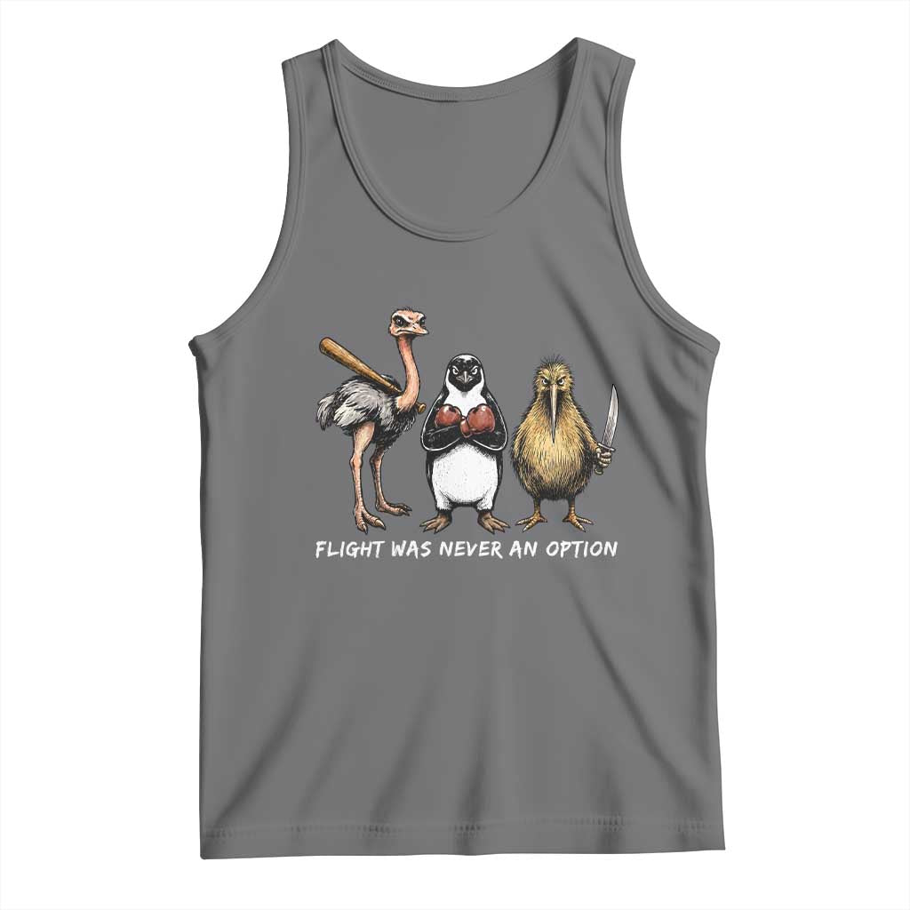 Flight Was Never An Option Flightless Birds Tank Top Funny Ostrich Penguin Kiwi Brawler Dark Humor Graphic