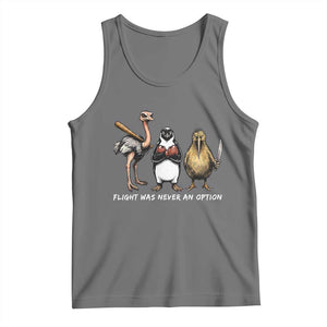 Flight Was Never An Option Flightless Birds Tank Top Funny Ostrich Penguin Kiwi Brawler Dark Humor Graphic