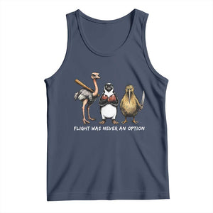 Flight Was Never An Option Flightless Birds Tank Top Funny Ostrich Penguin Kiwi Brawler Dark Humor Graphic