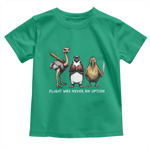 Flight Was Never An Option Flightless Birds Toddler T Shirt Funny Ostrich Penguin Kiwi Brawler Dark Humor Graphic