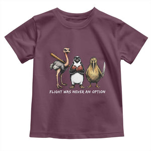 Flight Was Never An Option Flightless Birds Toddler T Shirt Funny Ostrich Penguin Kiwi Brawler Dark Humor Graphic