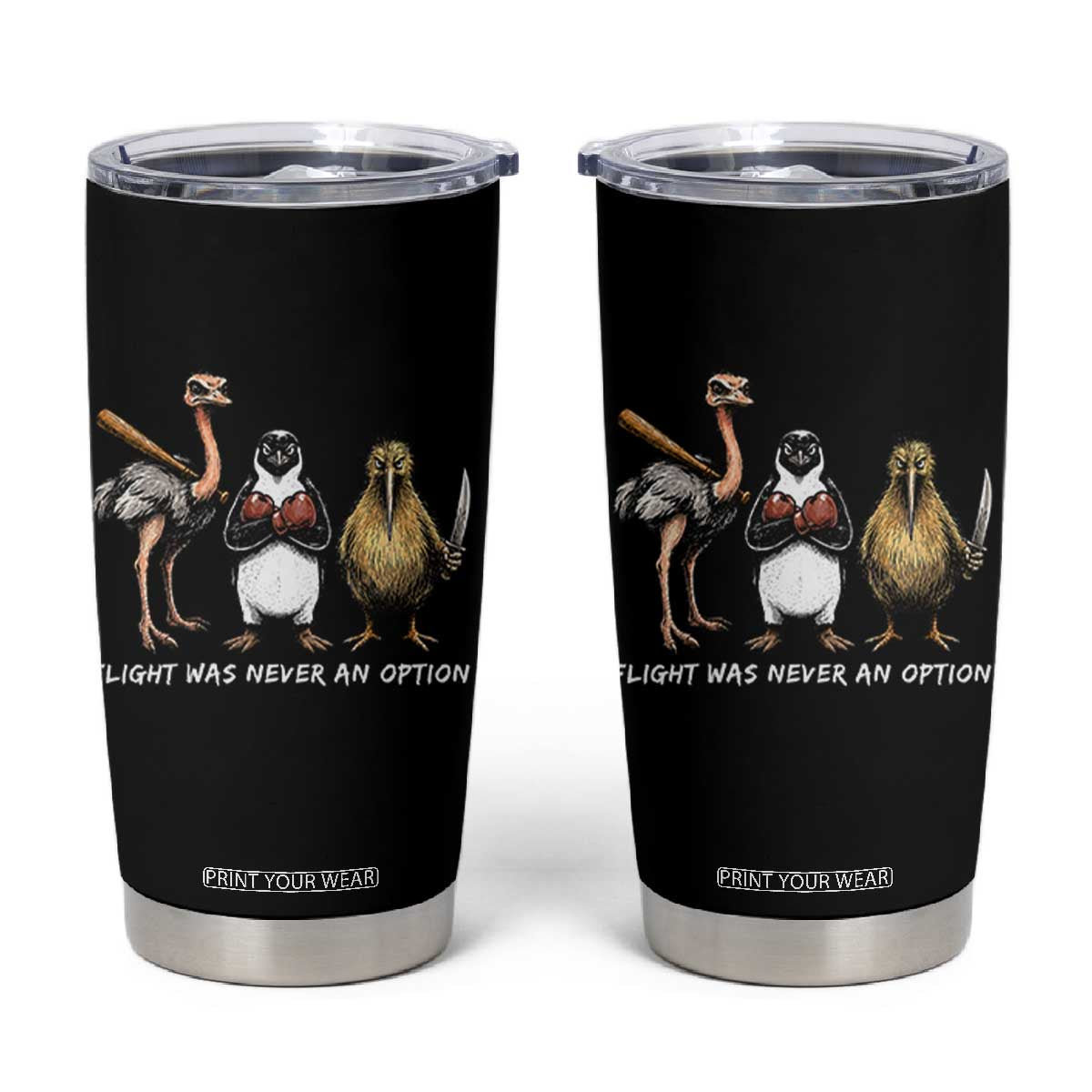 Flight Was Never An Option Flightless Birds Tumbler Cup Funny Ostrich Penguin Kiwi Brawler Dark Humor Graphic