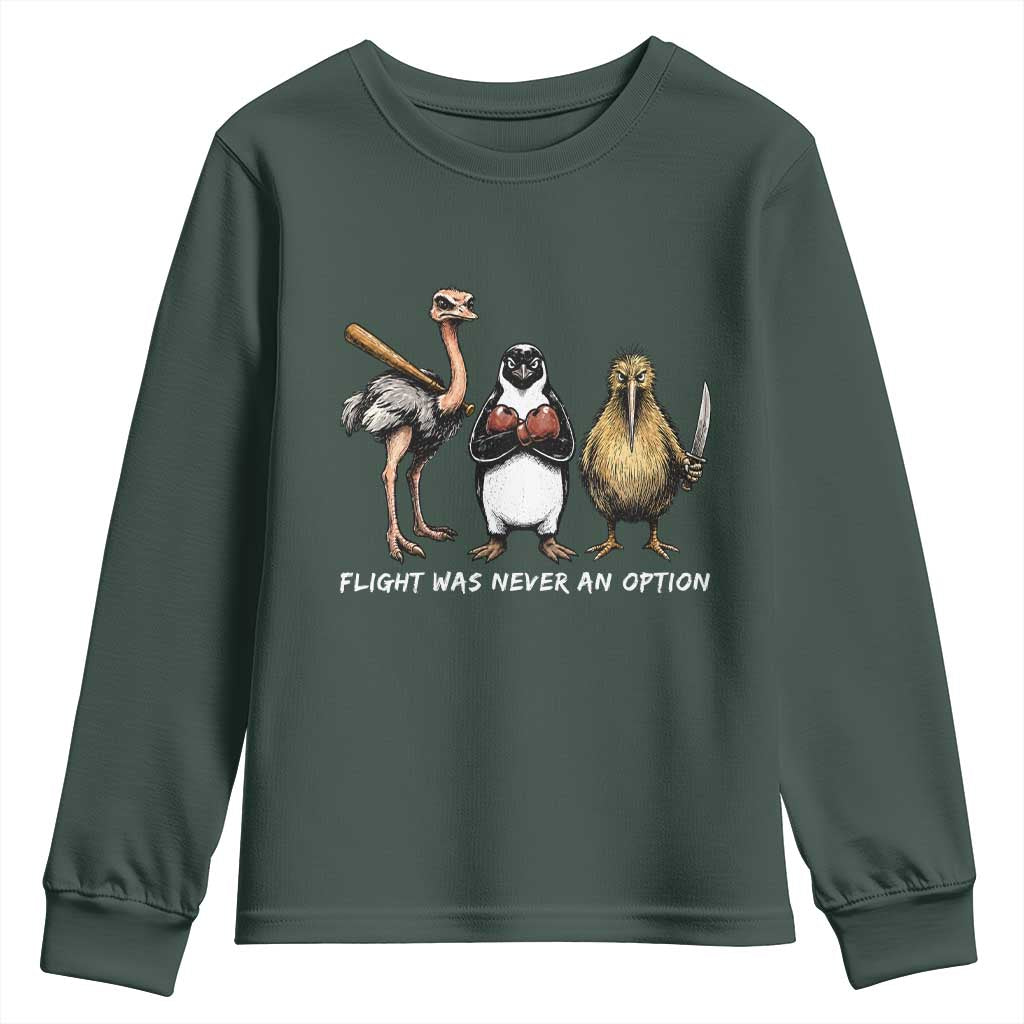 Flight Was Never An Option Flightless Birds Youth Sweatshirt Funny Ostrich Penguin Kiwi Brawler Dark Humor Graphic