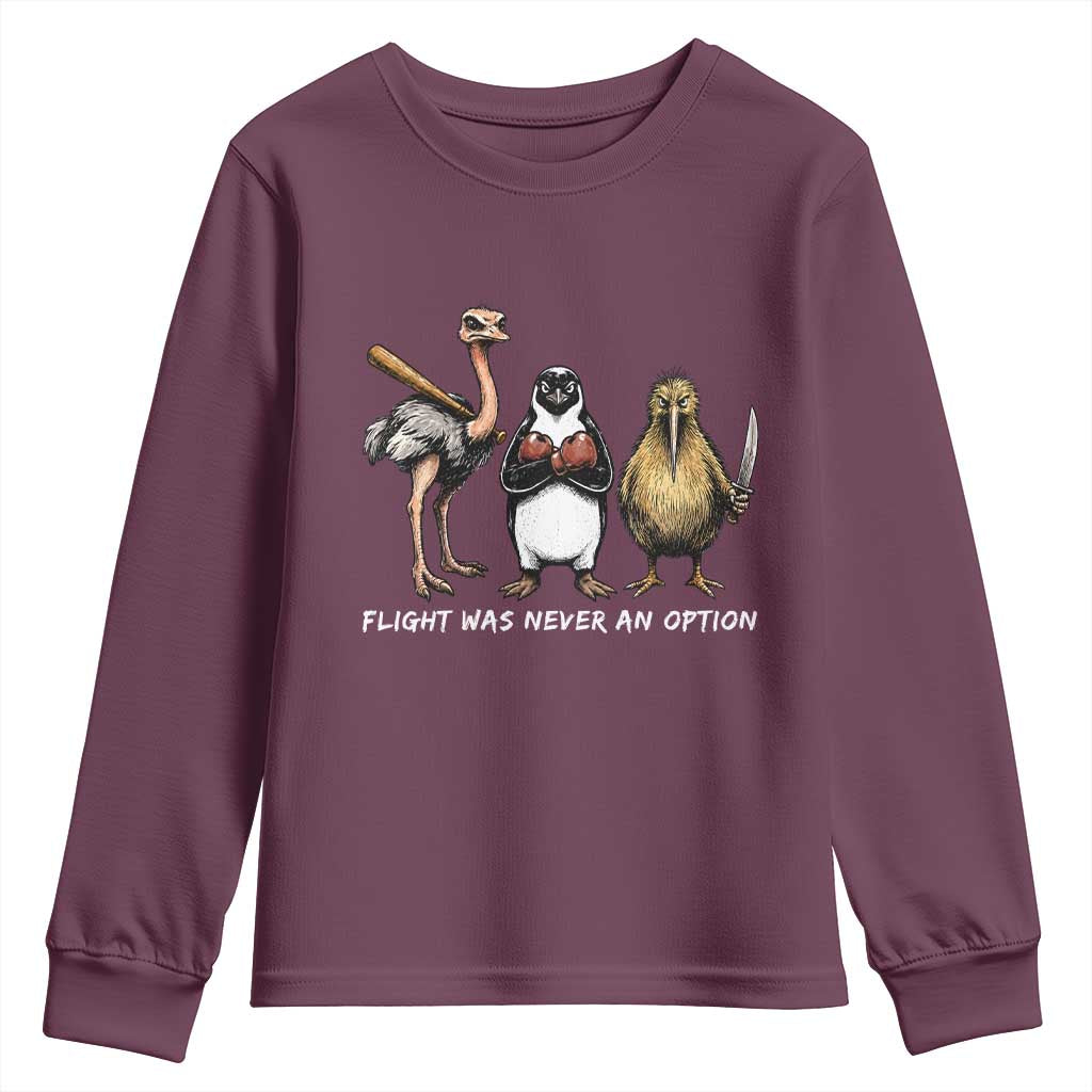 Flight Was Never An Option Flightless Birds Youth Sweatshirt Funny Ostrich Penguin Kiwi Brawler Dark Humor Graphic