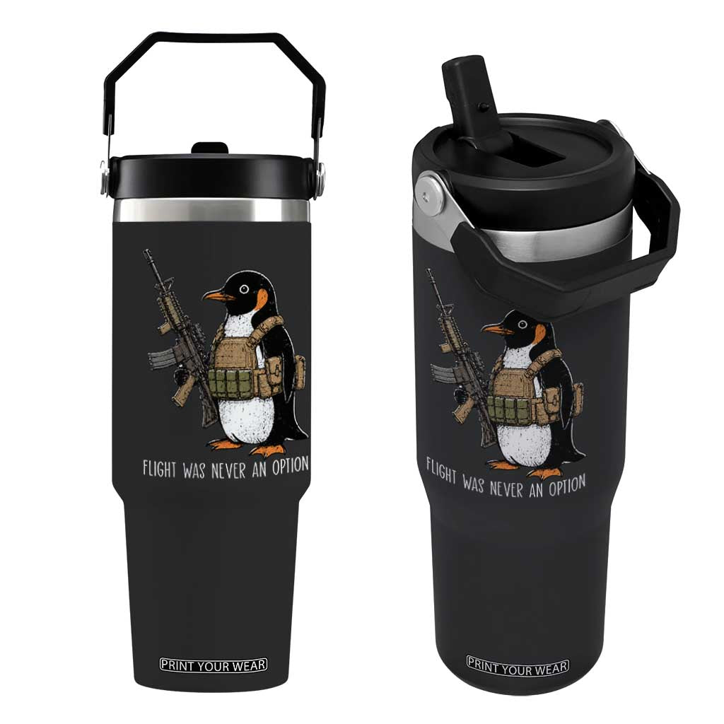Flight Was Never An Option Tactical Penguin Flip Straw Tumbler Funny Military Camo Vest Combat Animal Dark Humor Graphic