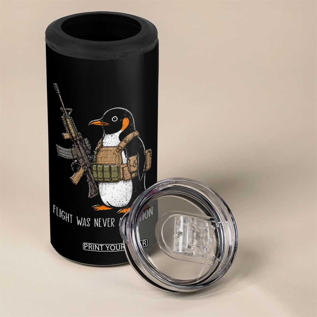 Flight Was Never An Option Tactical Penguin 4 in 1 Can Cooler Tumbler Funny Military Camo Vest Combat Animal Dark Humor Graphic