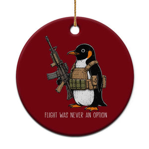 Flight Was Never An Option Tactical Penguin Ceramic Ornament Funny Military Camo Vest Combat Animal Dark Humor Graphic