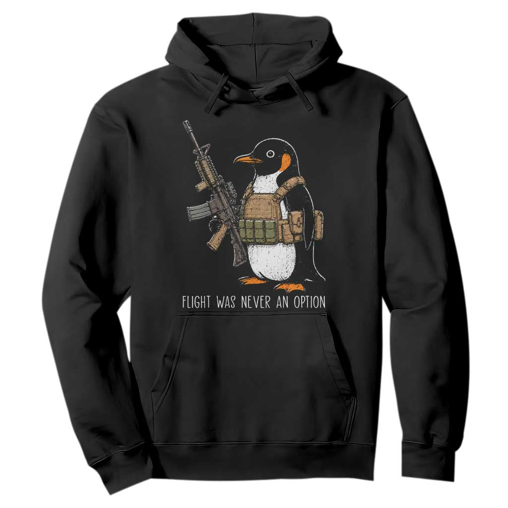 Flight Was Never An Option Tactical Penguin Hoodie Funny Military Camo Vest Combat Animal Dark Humor Graphic