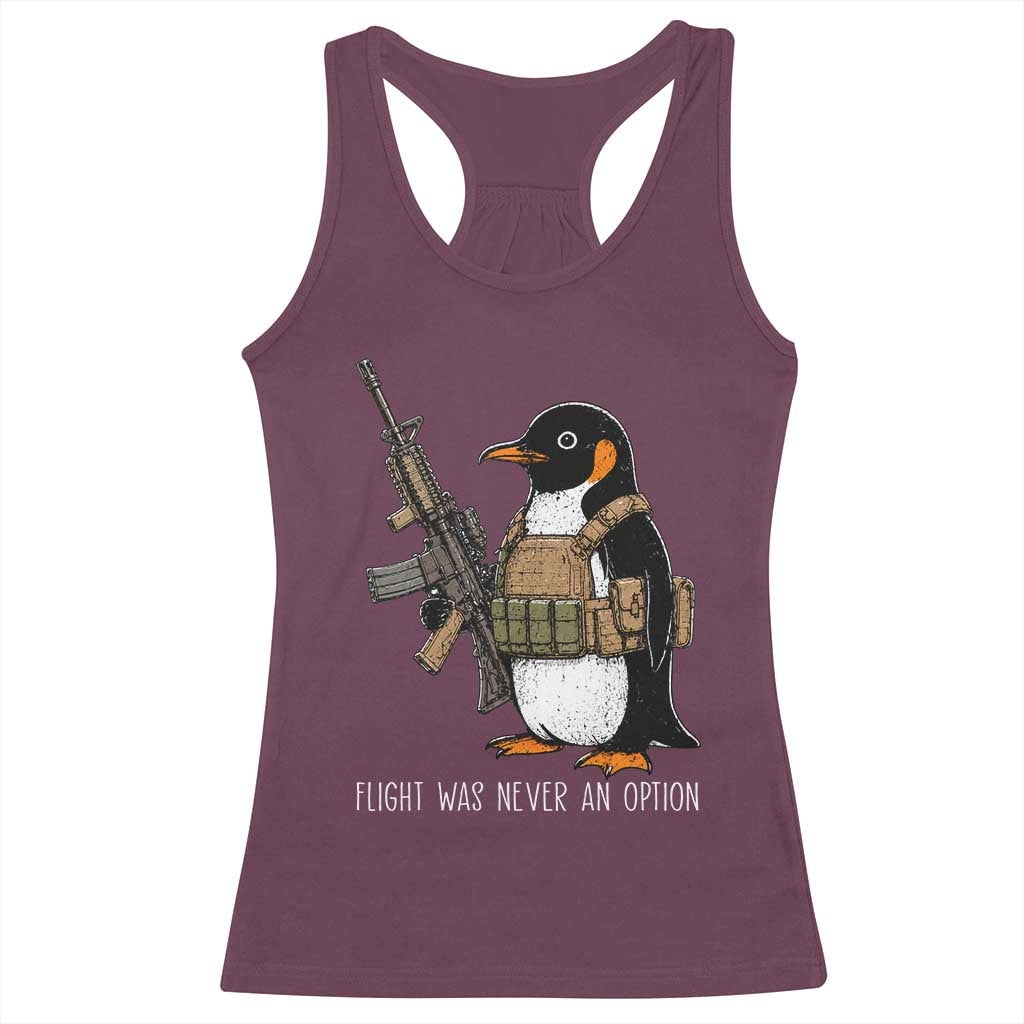 Flight Was Never An Option Tactical Penguin Racerback Tank Top Funny Military Camo Vest Combat Animal Dark Humor Graphic