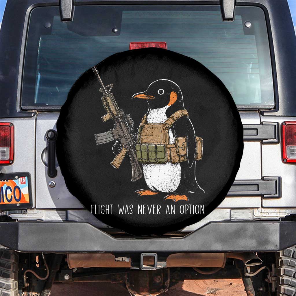 Flight Was Never An Option Tactical Penguin Spare Tire Cover Funny Military Camo Vest Combat Animal Dark Humor Graphic TS02 No hole Black Print Your Wear