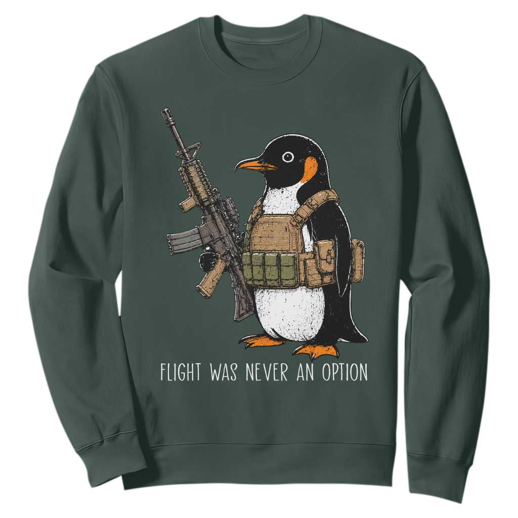 Flight Was Never An Option Tactical Penguin Sweatshirt Funny Military Camo Vest Combat Animal Dark Humor Graphic