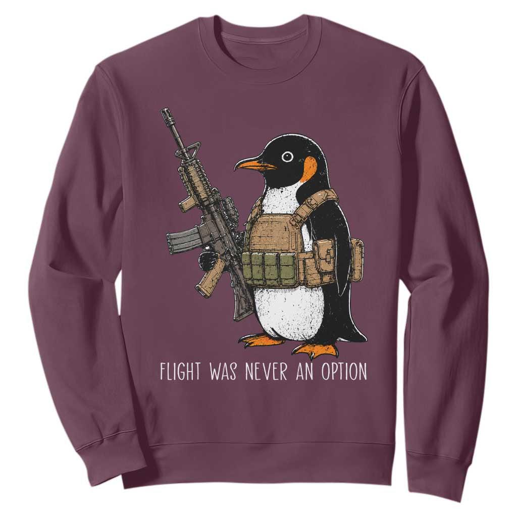 Flight Was Never An Option Tactical Penguin Sweatshirt Funny Military Camo Vest Combat Animal Dark Humor Graphic