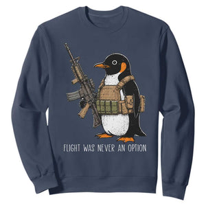 Flight Was Never An Option Tactical Penguin Sweatshirt Funny Military Camo Vest Combat Animal Dark Humor Graphic