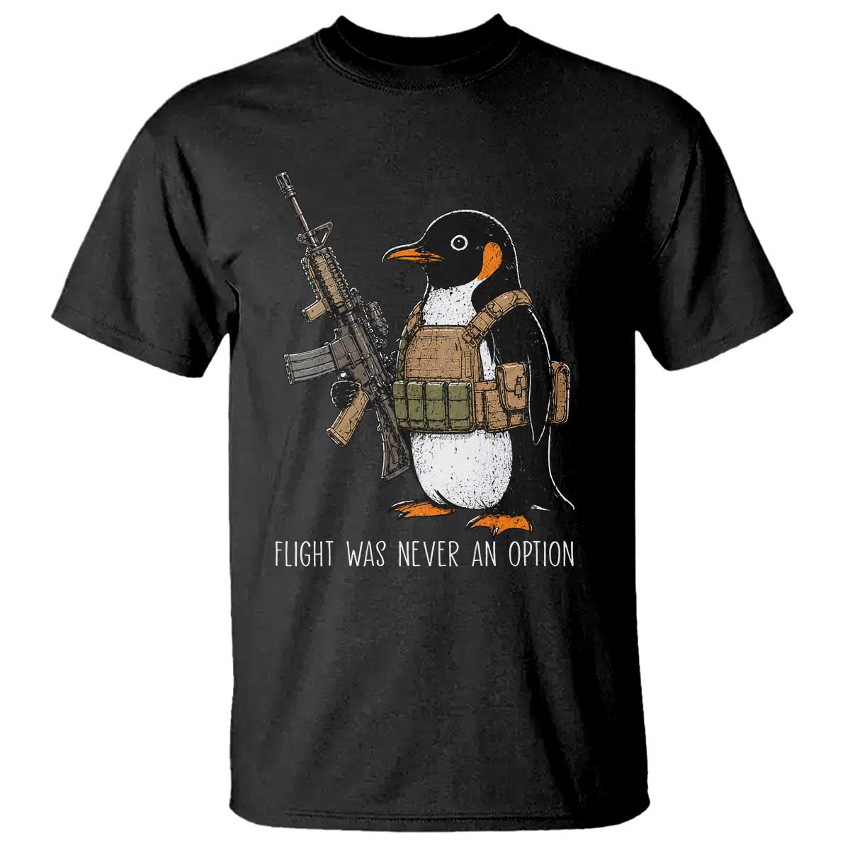 Flight Was Never An Option Tactical Penguin T Shirt Funny Military Camo Vest Combat Animal Dark Humor Graphic TS02 Black Print Your Wear