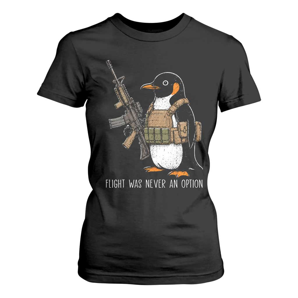 Flight Was Never An Option Tactical Penguin T Shirt For Women Funny Military Camo Vest Combat Animal Dark Humor Graphic TS02 Black Print Your Wear