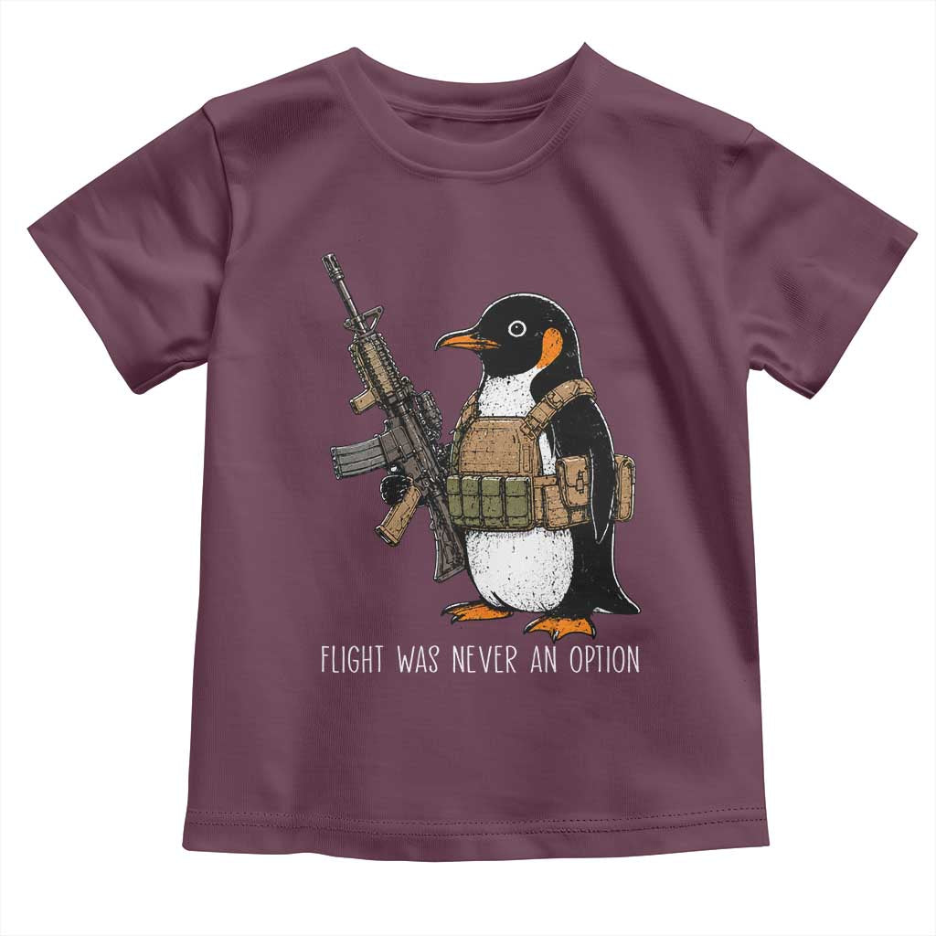 Flight Was Never An Option Tactical Penguin Toddler T Shirt Funny Military Camo Vest Combat Animal Dark Humor Graphic