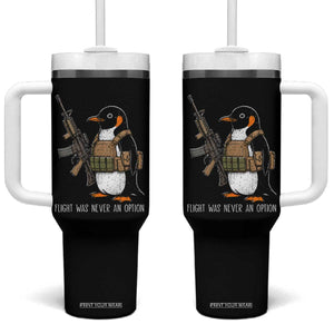 Flight Was Never An Option Tactical Penguin Tumbler With Handle Funny Military Camo Vest Combat Animal Dark Humor Graphic