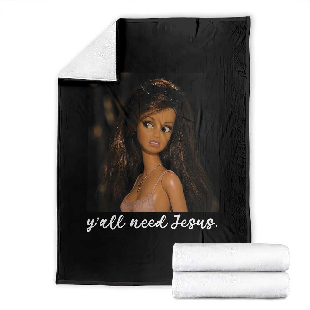 Yall Need Jesus Funny Doll Side Eye Meme Throw Blanket Sarcastic Southern Humor Religion Faith TS02 Black Print Your Wear