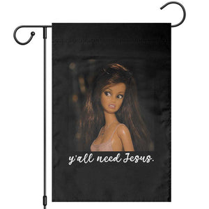Yall Need Jesus Funny Doll Side Eye Meme Garden Flag Sarcastic Southern Humor Religion Faith TS02 Black Print Your Wear
